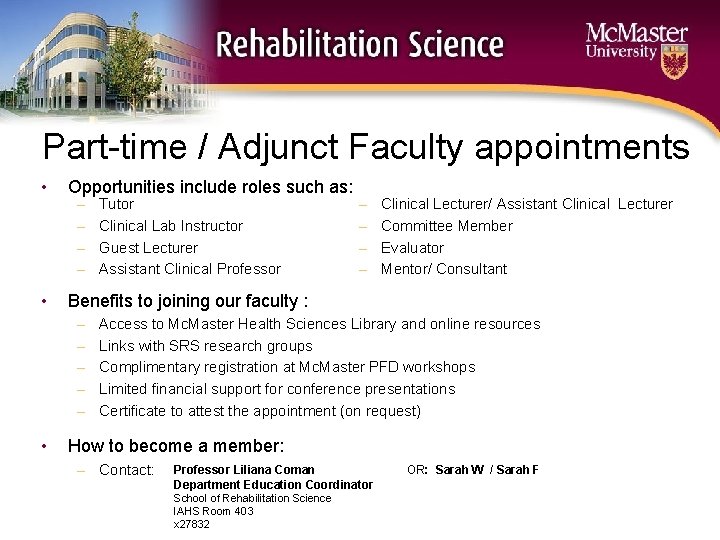 Part-time / Adjunct Faculty appointments • Opportunities include roles such as: • Benefits to