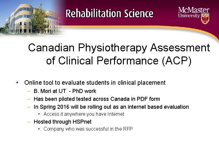 Canadian Physiotherapy Assessment of Clinical Performance (ACP) • Online tool to evaluate students in