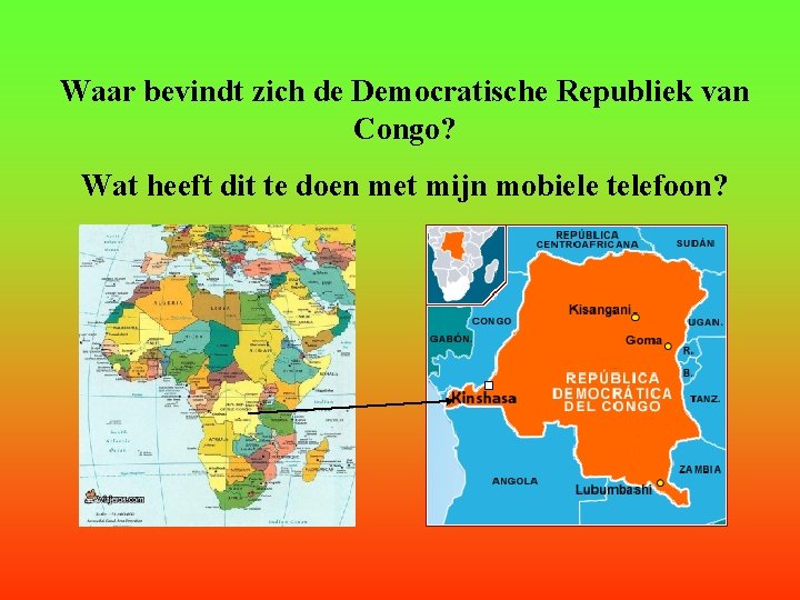 Waar bevindt zich de Democratische Republiek van Congo? Wat heeft dit te doen met