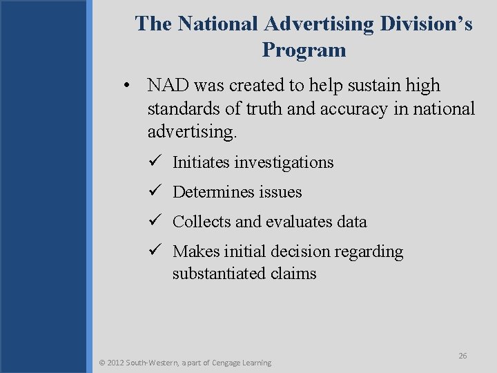 The National Advertising Division’s Program • NAD was created to help sustain high standards
