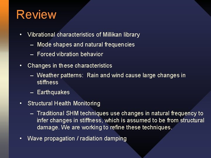 Review • Vibrational characteristics of Millikan library – Mode shapes and natural frequencies –