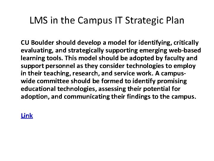 LMS in the Campus IT Strategic Plan CU Boulder should develop a model for