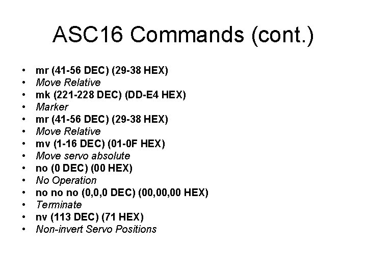 ASC 16 Commands (cont. ) • • • • mr (41 -56 DEC) (29