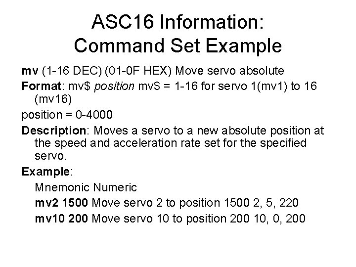 ASC 16 Information: Command Set Example mv (1 -16 DEC) (01 -0 F HEX)