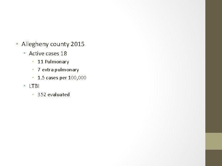  • Allegheny county 2015 • Active cases 18 • 11 Pulmonary • 7
