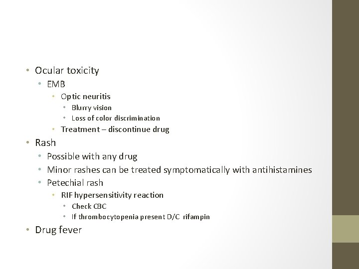  • Ocular toxicity • EMB • Optic neuritis • Blurry vision • Loss