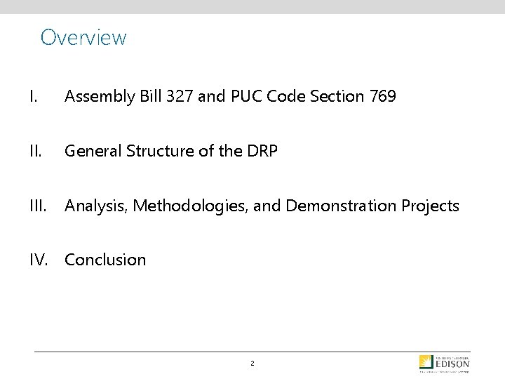 Overview I. Assembly Bill 327 and PUC Code Section 769 II. General Structure of