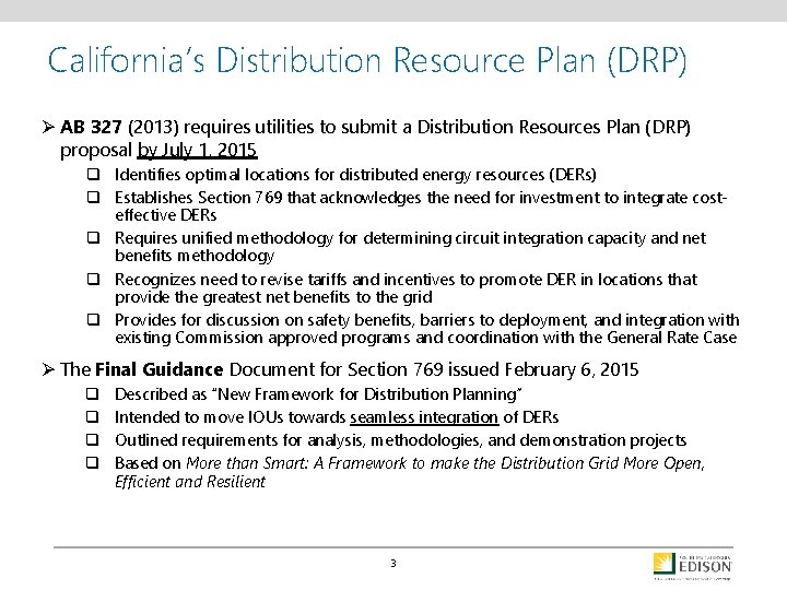 California’s Distribution Resource Plan (DRP) Ø AB 327 (2013) requires utilities to submit a