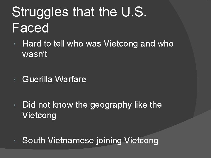 Struggles that the U. S. Faced Hard to tell who was Vietcong and who