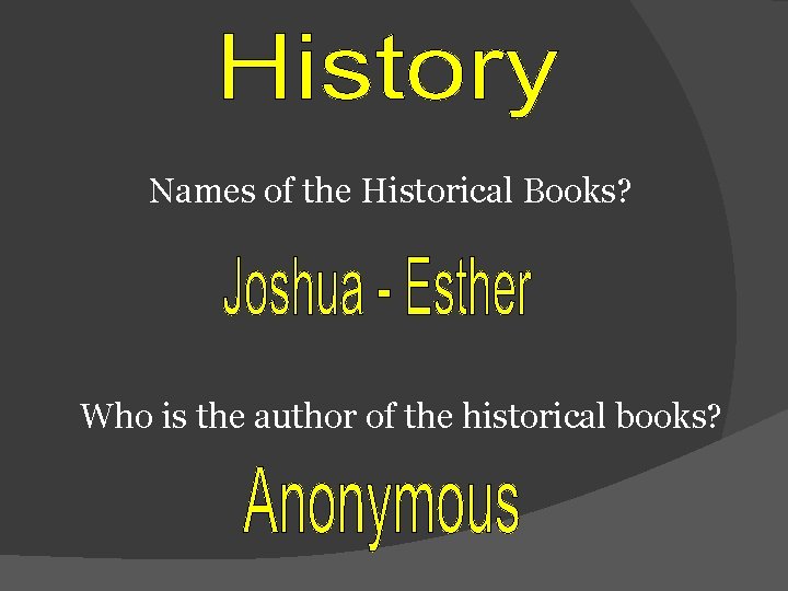 Names of the Historical Books? Who is the author of the historical books? 