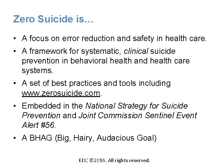 Zero Suicide is… • A focus on error reduction and safety in health care.