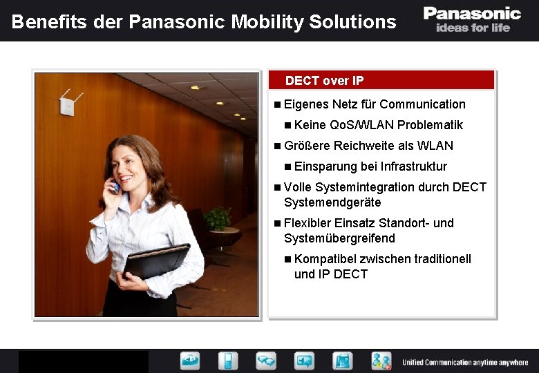 Benefits der Panasonic Mobility Solutions DECT over IP n Eigenes Netz für Communication n