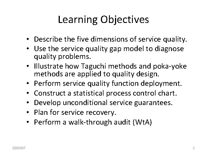 Learning Objectives • Describe the five dimensions of service quality. • Use the service