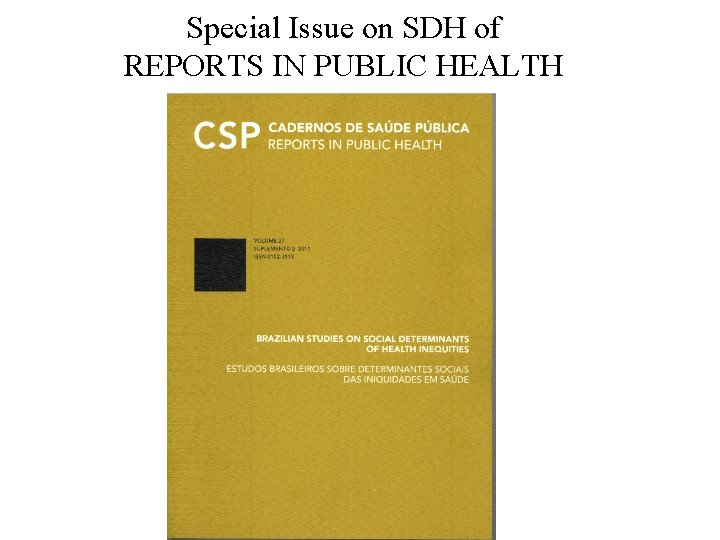 Special Issue on SDH of REPORTS IN PUBLIC HEALTH 