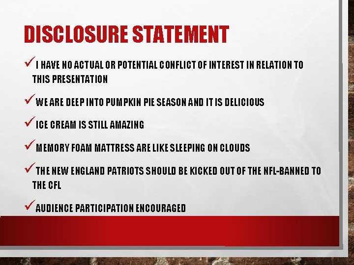 DISCLOSURE STATEMENT üI HAVE NO ACTUAL OR POTENTIAL CONFLICT OF INTEREST IN RELATION TO