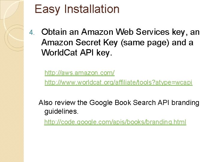 Easy Installation 4. Obtain an Amazon Web Services key, an Amazon Secret Key (same