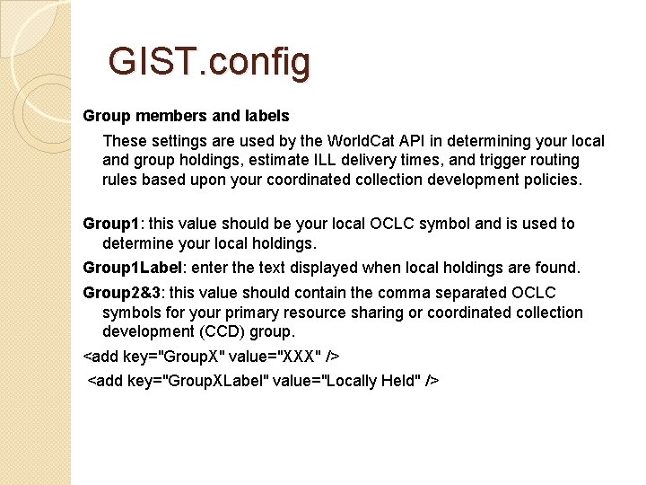 GIST. config Group members and labels These settings are used by the World. Cat