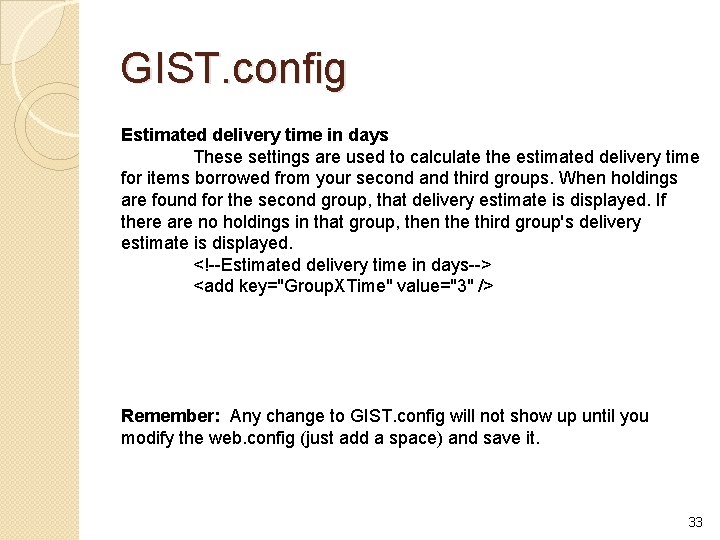 GIST. config Estimated delivery time in days These settings are used to calculate the