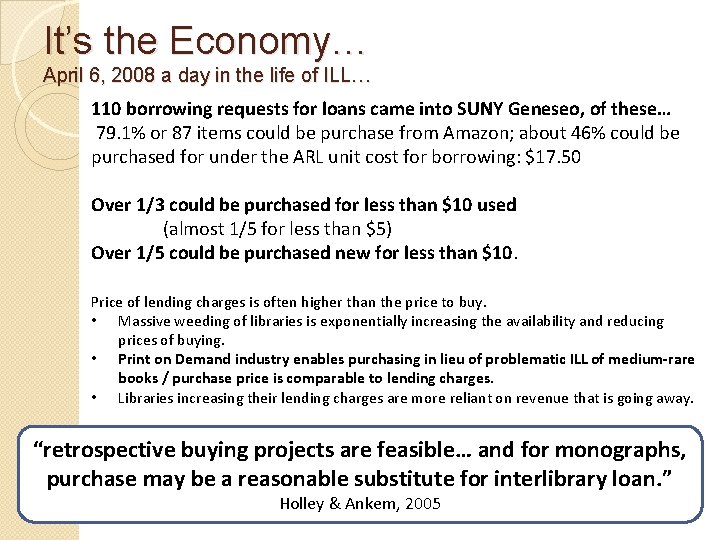 It’s the Economy… April 6, 2008 a day in the life of ILL… 110