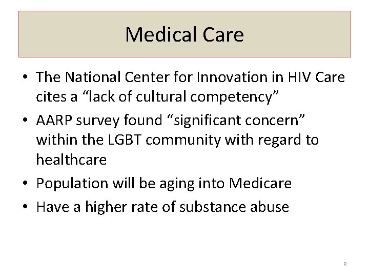 Medical Care • The National Center for Innovation in HIV Care cites a “lack
