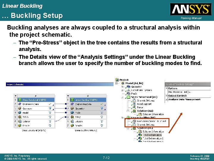 Linear Buckling … Buckling Setup Training Manual Buckling analyses are always coupled to a