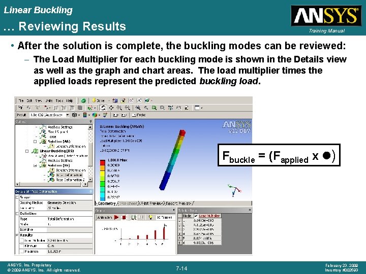 Linear Buckling … Reviewing Results Training Manual • After the solution is complete, the