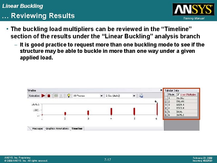 Linear Buckling … Reviewing Results Training Manual • The buckling load multipliers can be