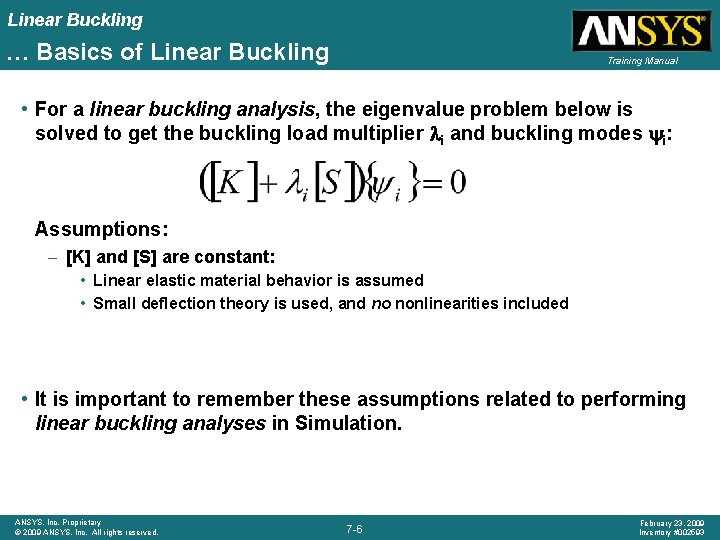 Linear Buckling … Basics of Linear Buckling Training Manual • For a linear buckling