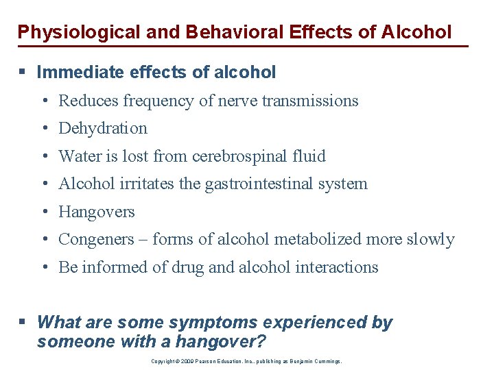 Physiological and Behavioral Effects of Alcohol § Immediate effects of alcohol • Reduces frequency