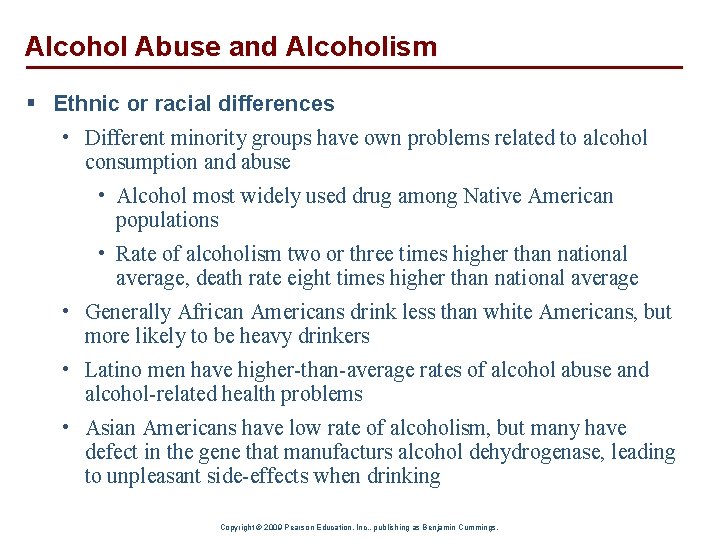 Alcohol Abuse and Alcoholism § Ethnic or racial differences • Different minority groups have