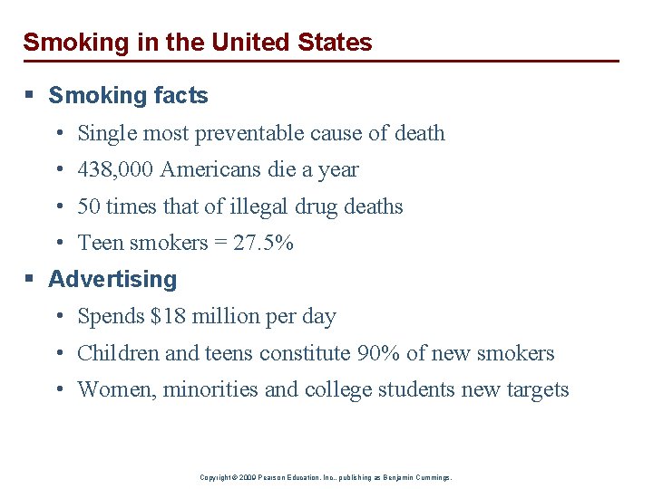 Smoking in the United States § Smoking facts • Single most preventable cause of