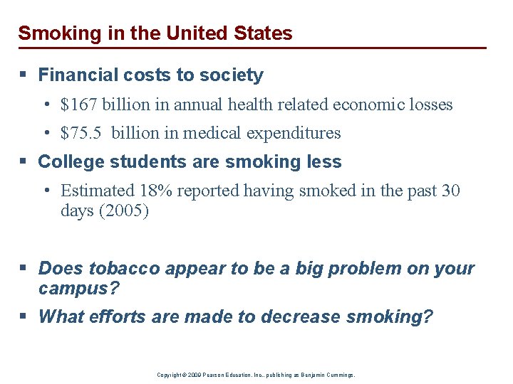 Smoking in the United States § Financial costs to society • $167 billion in