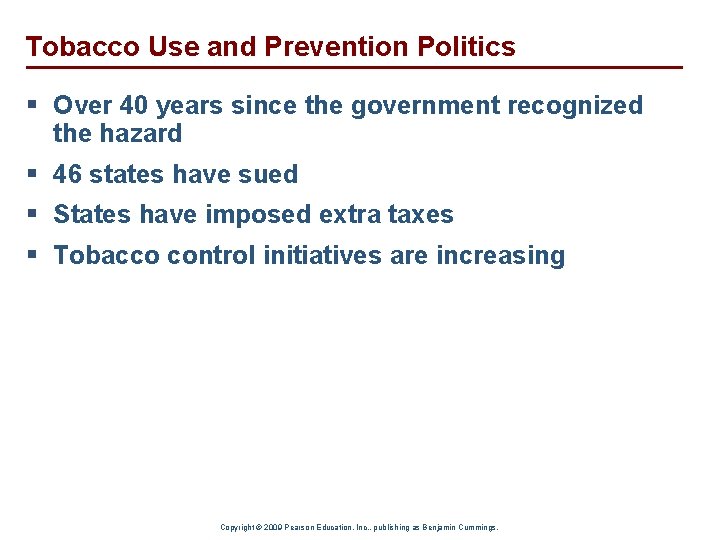 Tobacco Use and Prevention Politics § Over 40 years since the government recognized the