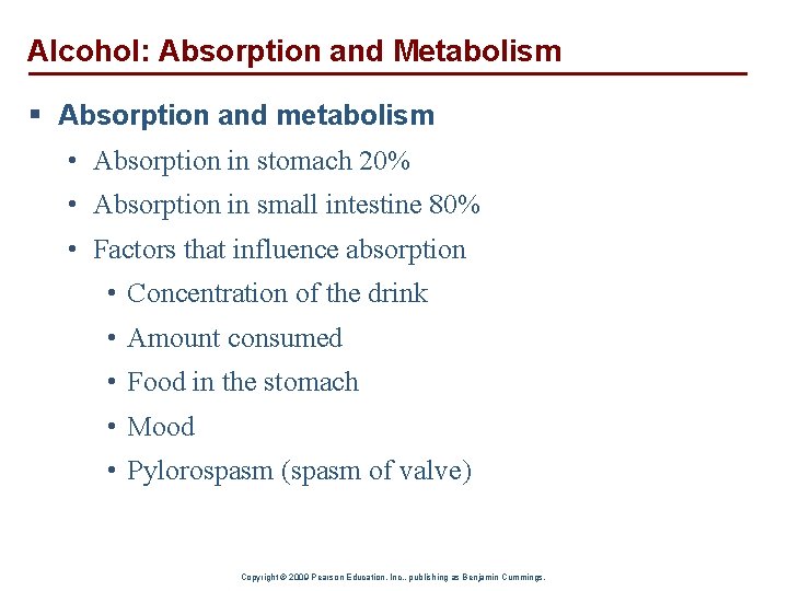 Alcohol: Absorption and Metabolism § Absorption and metabolism • Absorption in stomach 20% •