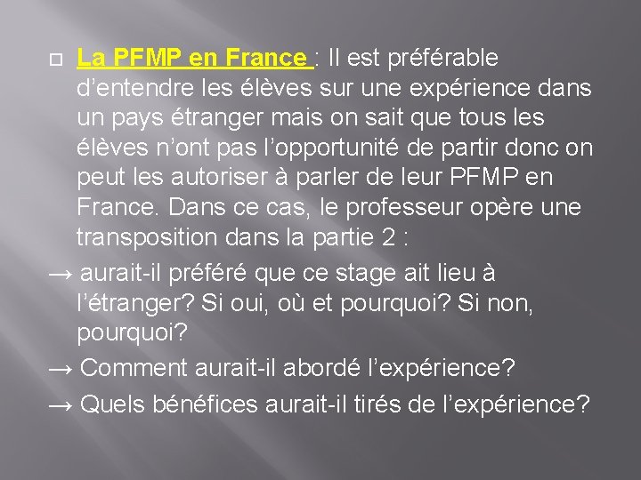 La PFMP en France : Il est préférable d’entendre les élèves sur une expérience