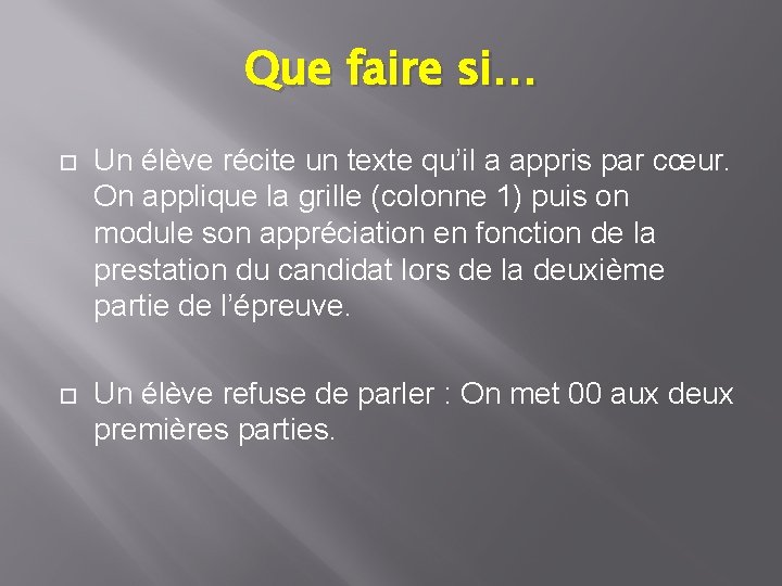 Que faire si… Un élève récite un texte qu’il a appris par cœur. On