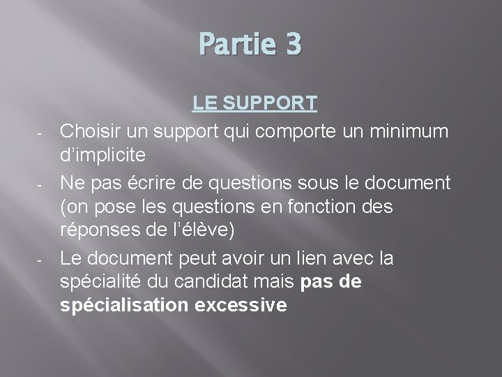 Partie 3 - - - LE SUPPORT Choisir un support qui comporte un minimum