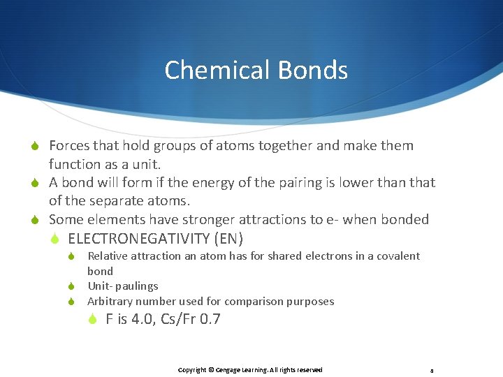 Chemical Bonds Forces that hold groups of atoms together and make them function as
