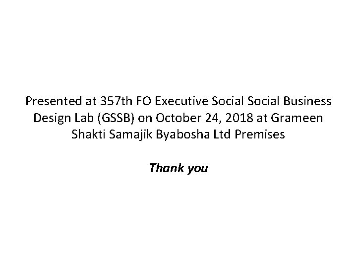 Presented at 357 th FO Executive Social Business Design Lab (GSSB) on October 24,