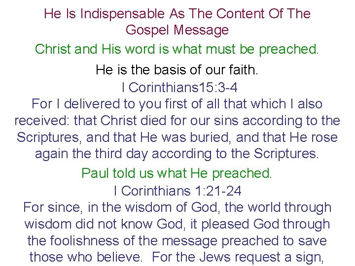 He Is Indispensable As The Content Of The Gospel Message Christ and His word