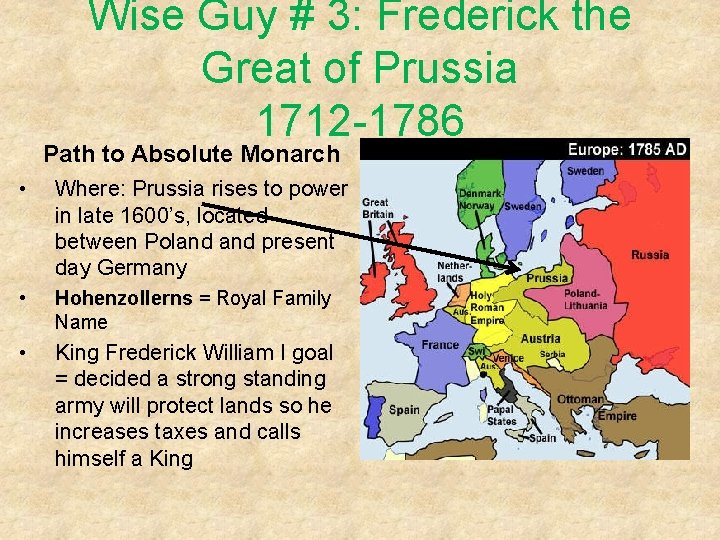 Wise Guy # 3: Frederick the Great of Prussia 1712 -1786 Path to Absolute