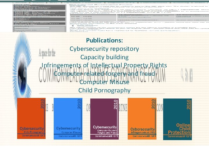 Publications: Cybersecurity repository Capacity building Infringements of Intellectual Property Rights Computer related forgery and