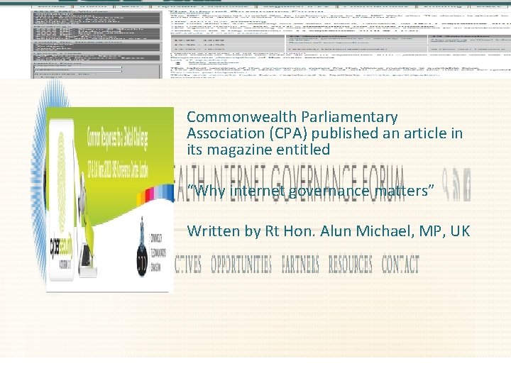 Commonwealth Parliamentary Association (CPA) published an article in its magazine entitled “Why internet governance