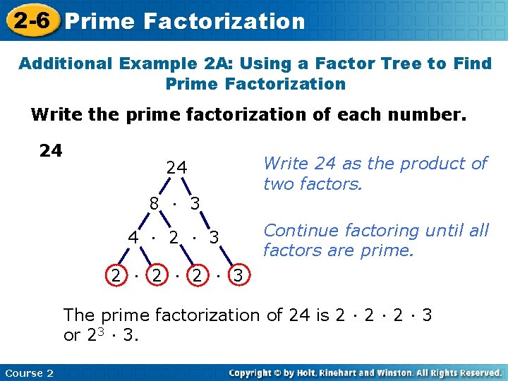 2 -6 Prime Factorization Additional Example 2 A: Using a Factor Tree to Find