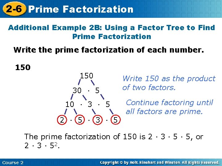 2 -6 Prime Factorization Additional Example 2 B: Using a Factor Tree to Find