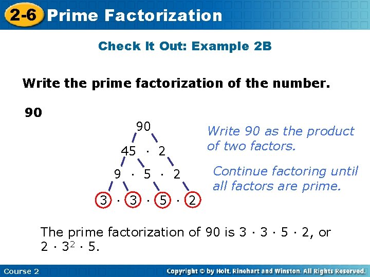 2 -6 Prime Insert Factorization Lesson Title Here Check It Out: Example 2 B