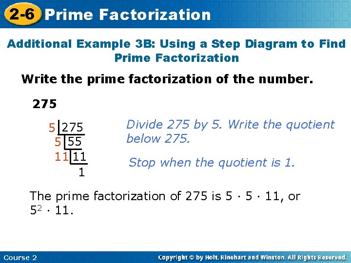 2 -6 Prime Factorization Additional Example 3 B: Using a Step Diagram to Find