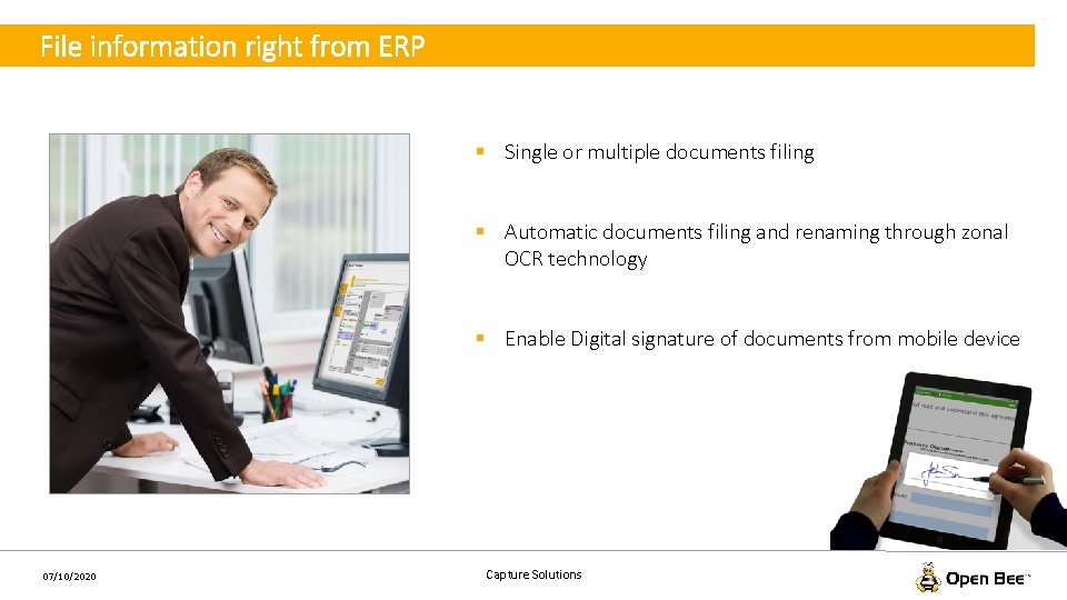 File information right from ERP § Single or multiple documents filing § Automatic documents