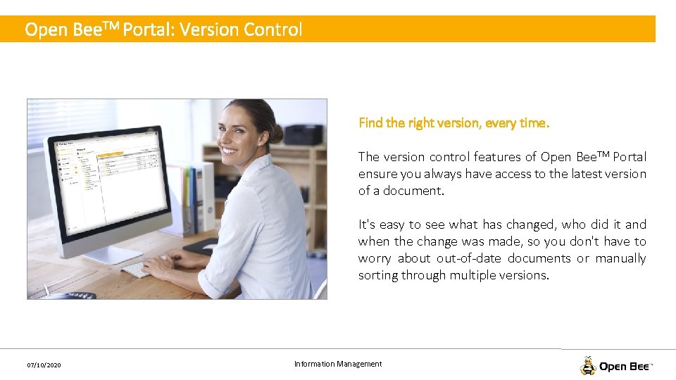 Open Bee. TM Portal: Version Control Find the right version, every time. The version