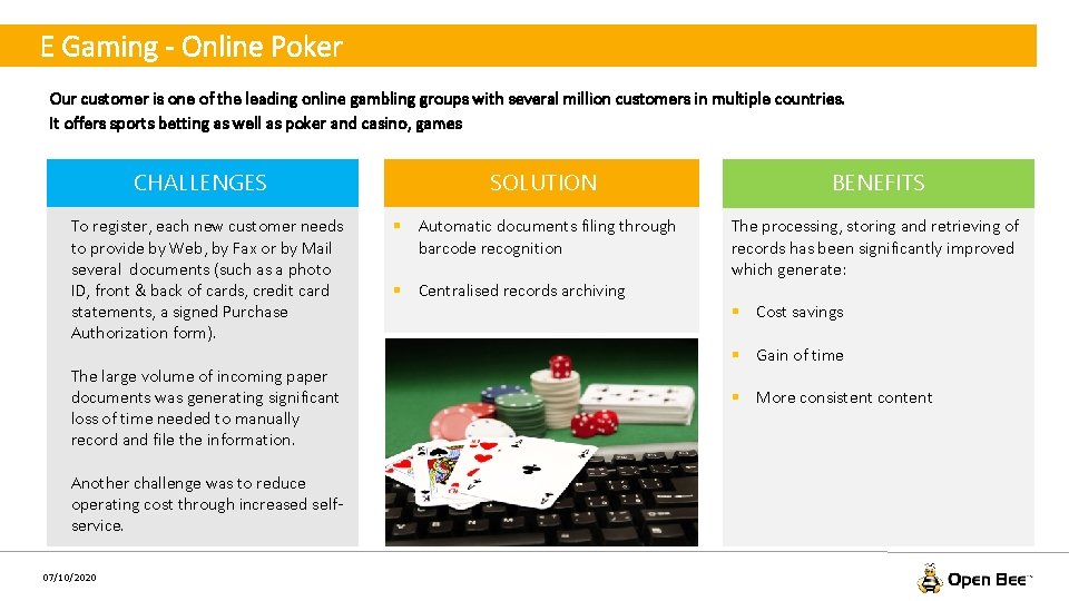 E Gaming - Online Poker Our customer is one of the leading online gambling